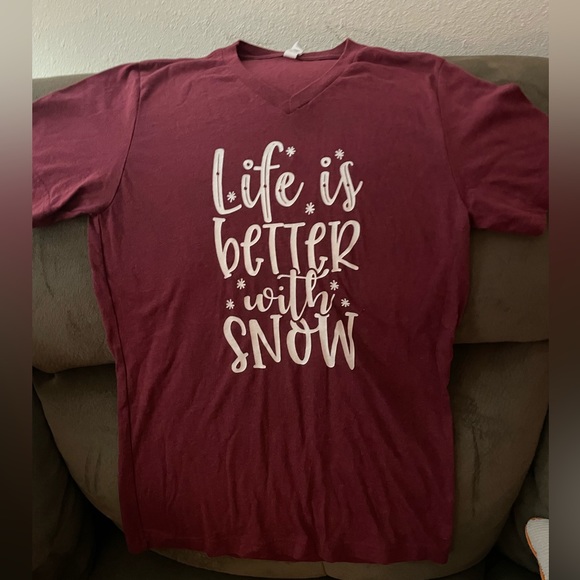 Bella Canvas Tops - Life is better with Snow ☃️❄️☃️T-shirt